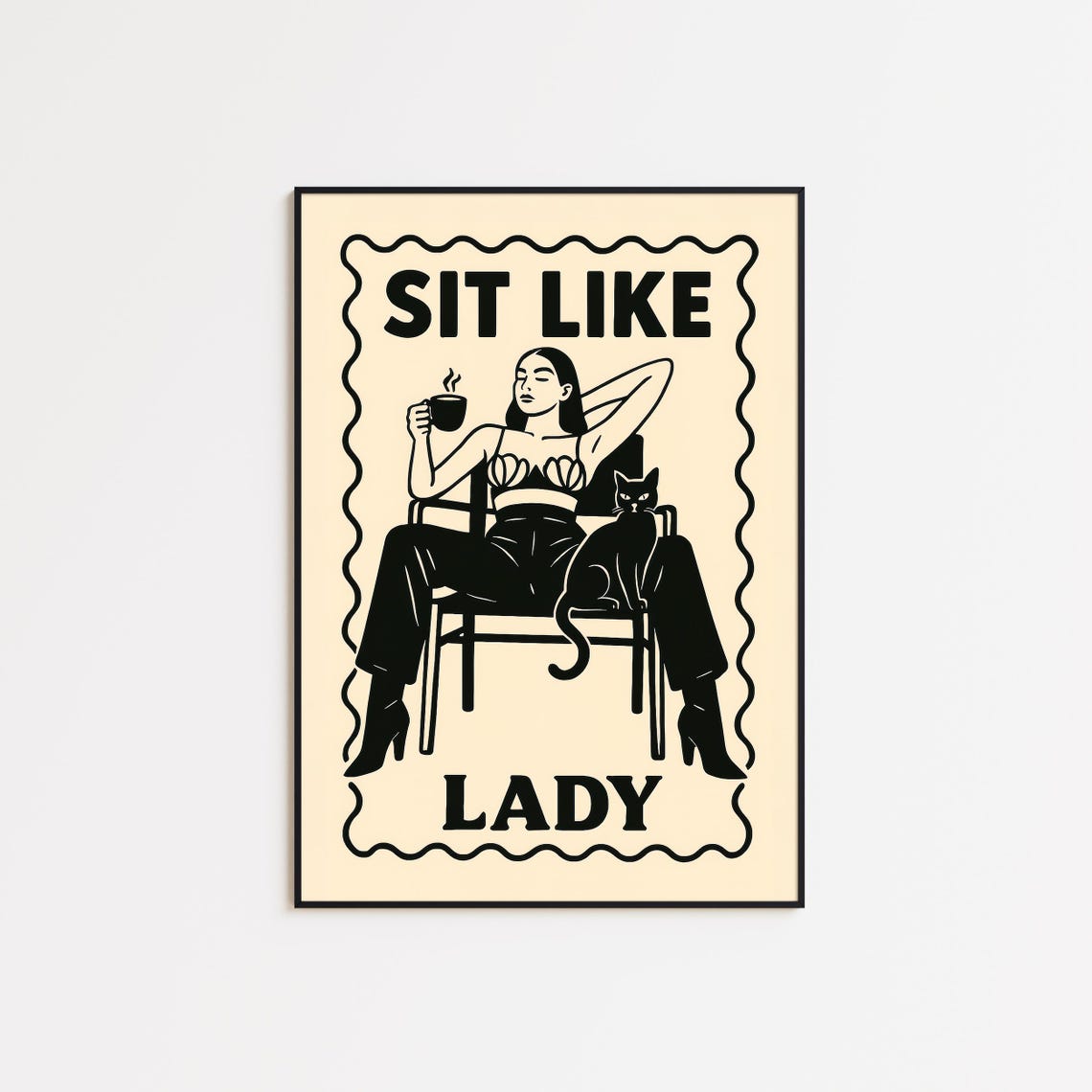 Sit Like A Lady Cat Coffee Bold Feminist Cream Black Retro Poster