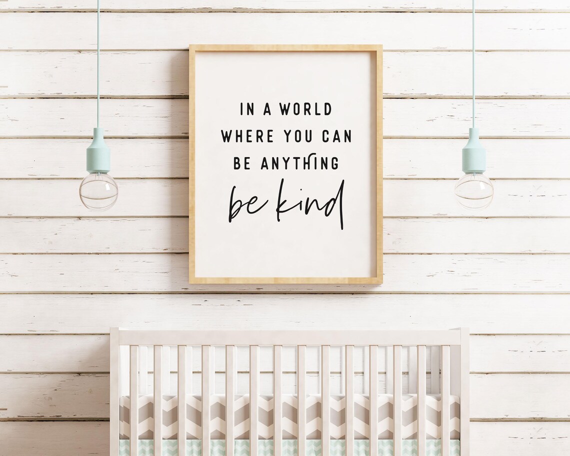 In A World Where You Can Be Anything Be Kind Kindness Quote Poster - Image 3