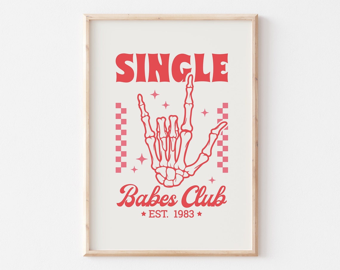 Single Babes Club Est 1983 Skeleton Hand Anti Valentine Poster