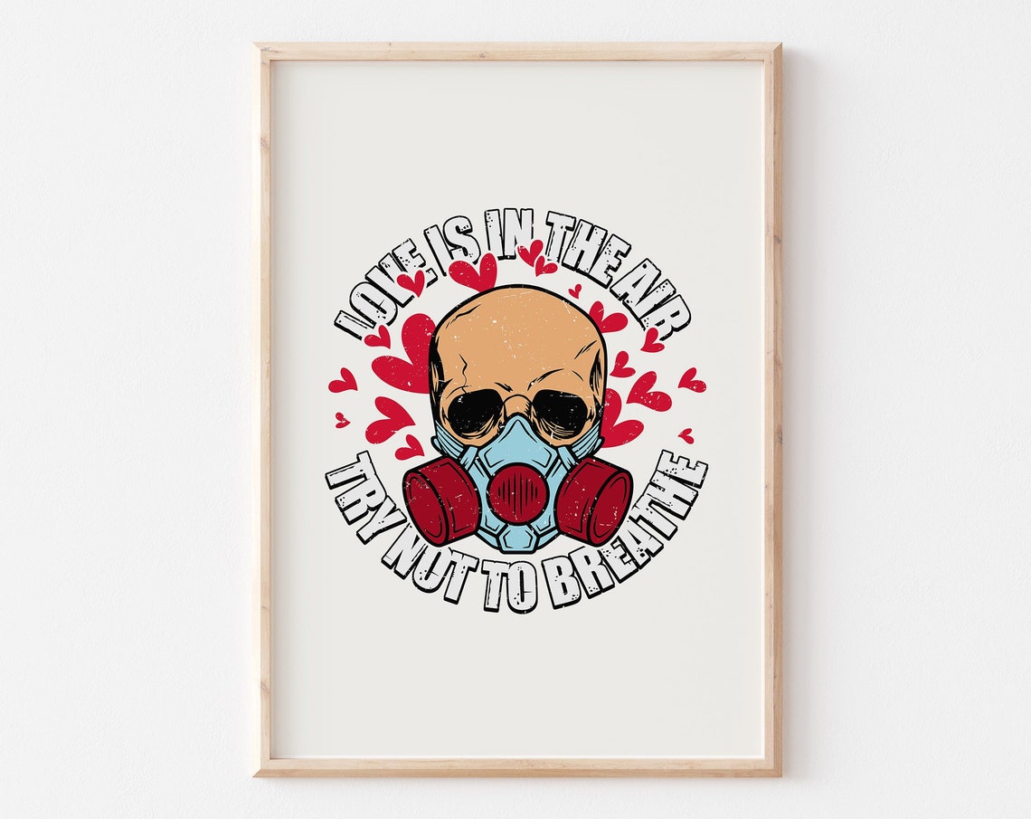 Love Is In The Air Try Not To Breathe Trendy Anti Valentines Day Art Funny Retro Valentines Png Anti Valentines Sublimation Png