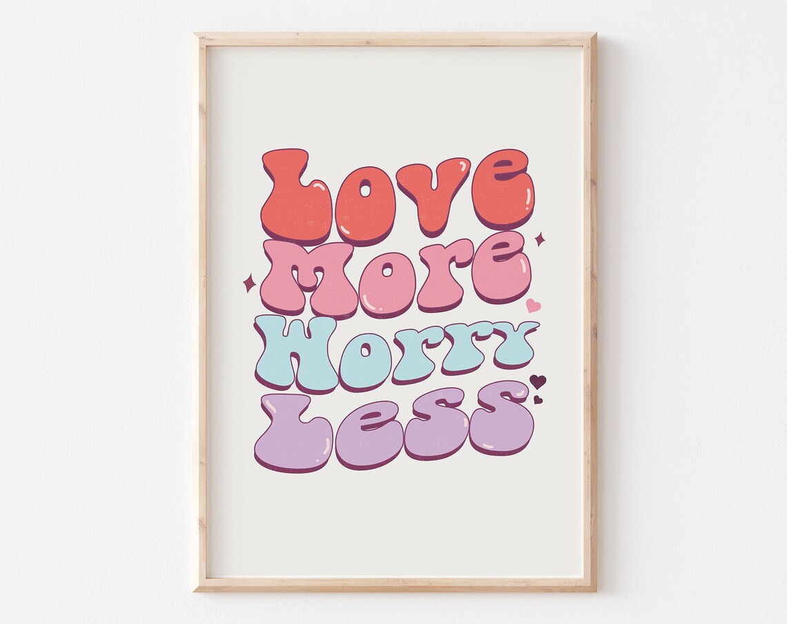 Love More Worry Less Retro Pastel Bubble Letter Quote Poster