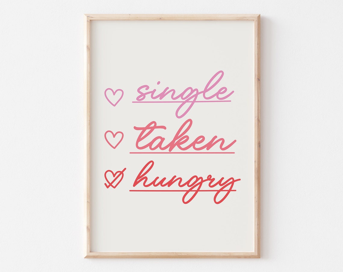Single Taken Hungry Funny Valentine Checklist Hearts Quote Poster