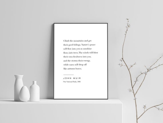 John Muir Quote Print Climb The Mountains Art Meaningful Wall Mindfulness Physical Home Decor No Frame Included