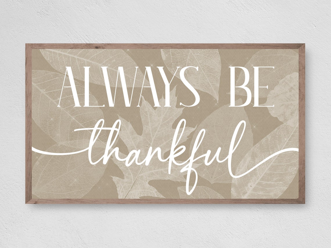 Always Be Thankful Beige Leaves Script Fall Thanksgiving Wall Art