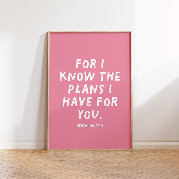 For I Know the Plans I Have for You Jeremiah 29:11 Pink Poster