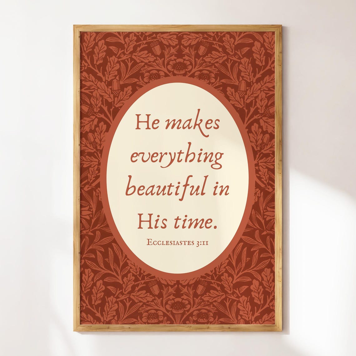 He Makes Everything Beautiful Ecclesiastes 3:11 Terracotta Poster