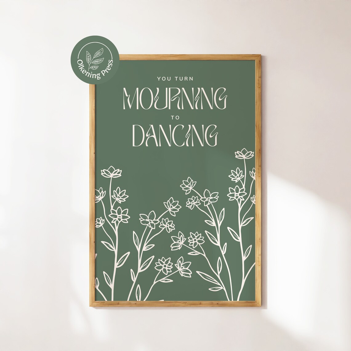 You Turn Mourning to Dancing Green Cream Botanical Line Art Flower Poster - Image 4