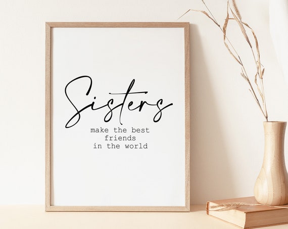 Sister Gift From Sister Sister Quotes Sister Print Special Sister Poster Bestie Sister Birthday Gift