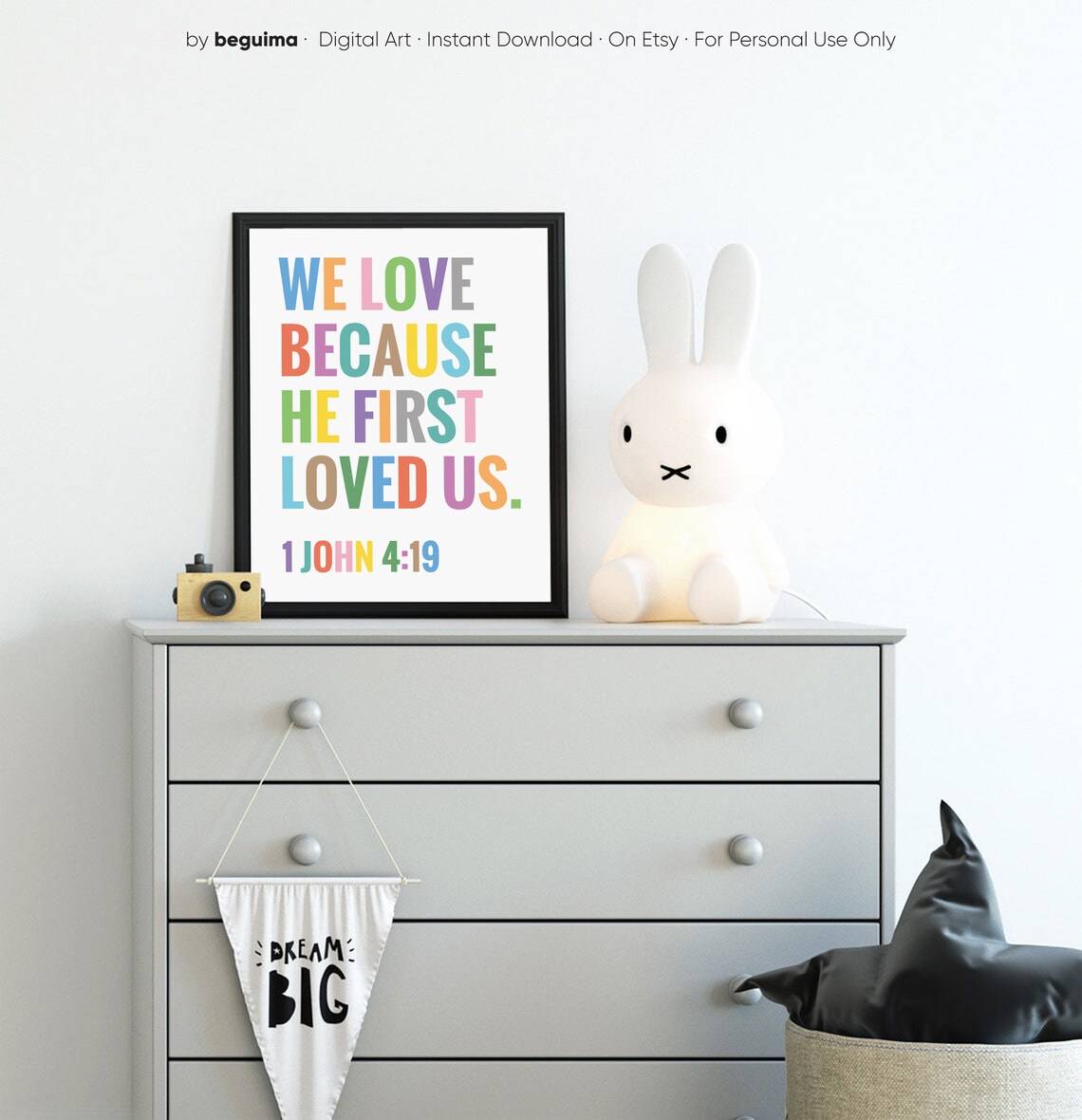 We Love Because He First Loved Us Scripture Poster - Image 3