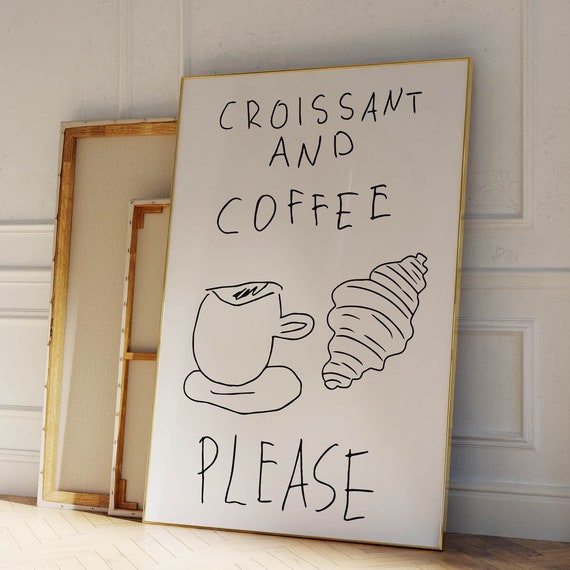 Croissant And Coffee Wall Art Print Minimalist Kitchen Decor Coffee Lover Gift Breakfast Cafe Sign Art