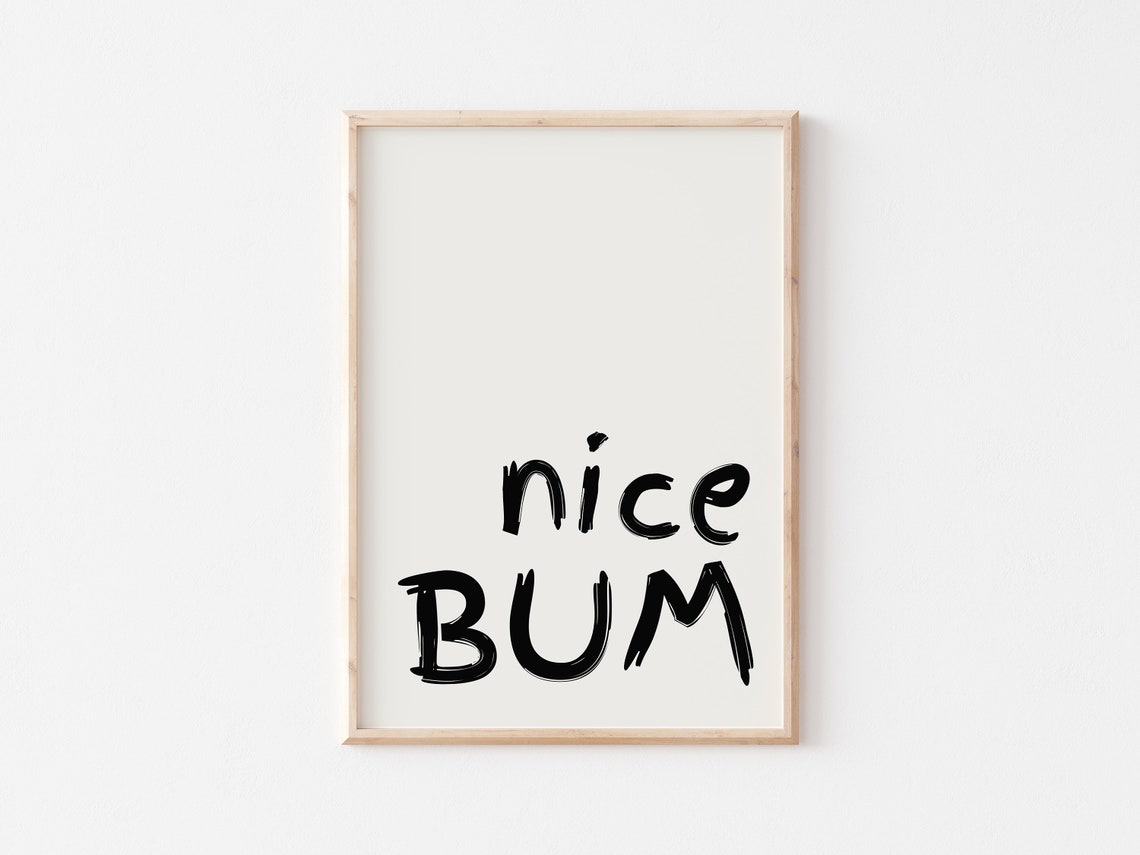 Nice Bum Funny Bathroom Quote Minimalist Typography Wall Poster - Image 2
