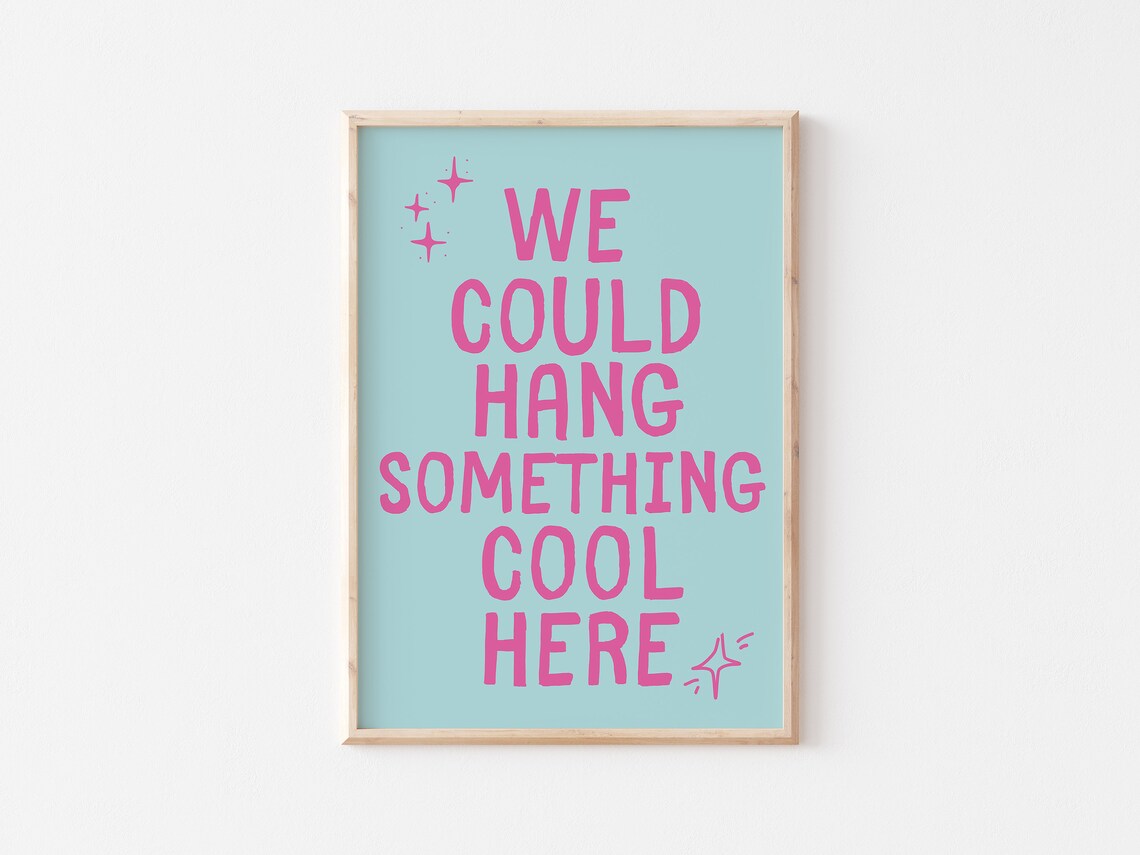 We Could Hang Something Cool Here Funny Wall Art - Image 2