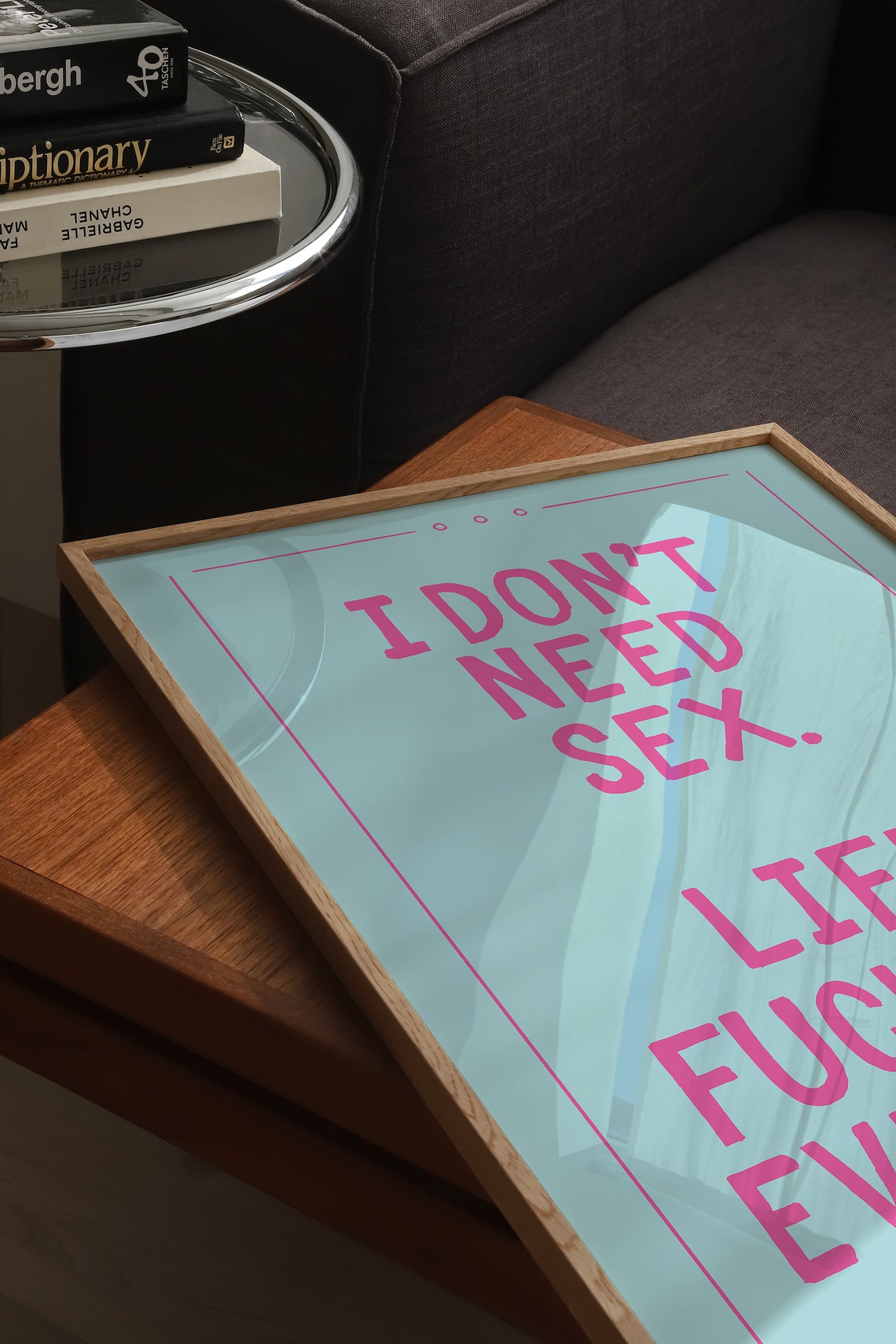 I Dont Need Sex Life Fucks Me Everyday Pink Sarcastic Poster - Image 3
