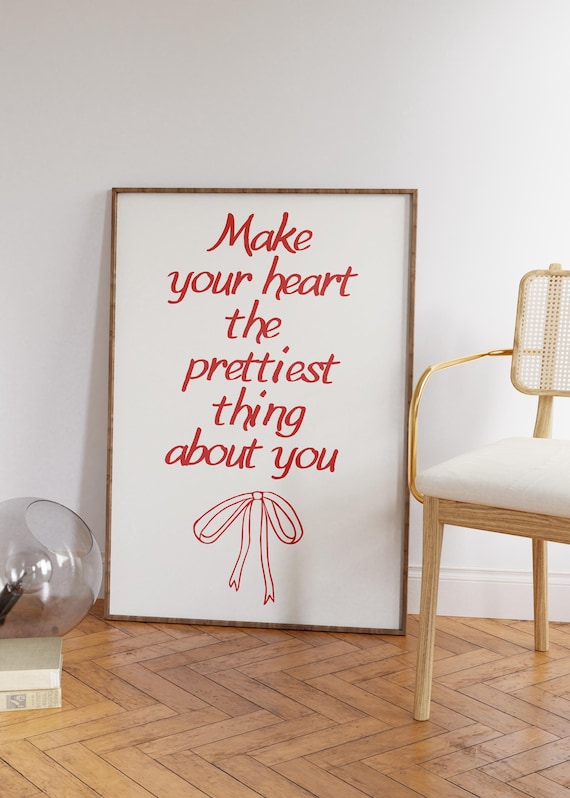 Make Your Heart The Prettiest Thing About You Cute Quotes Wall Art Aesthetic Living Room Prints Girly Apartment Decor
