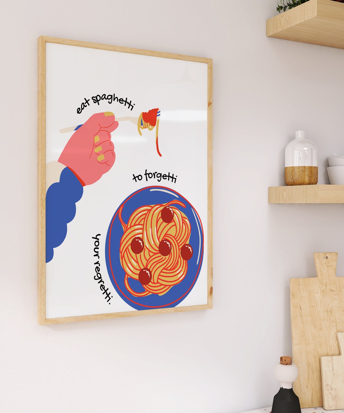 Eat Spaghetti to Forgetti Your Regretti Funny Kitchen Poster - Image 2