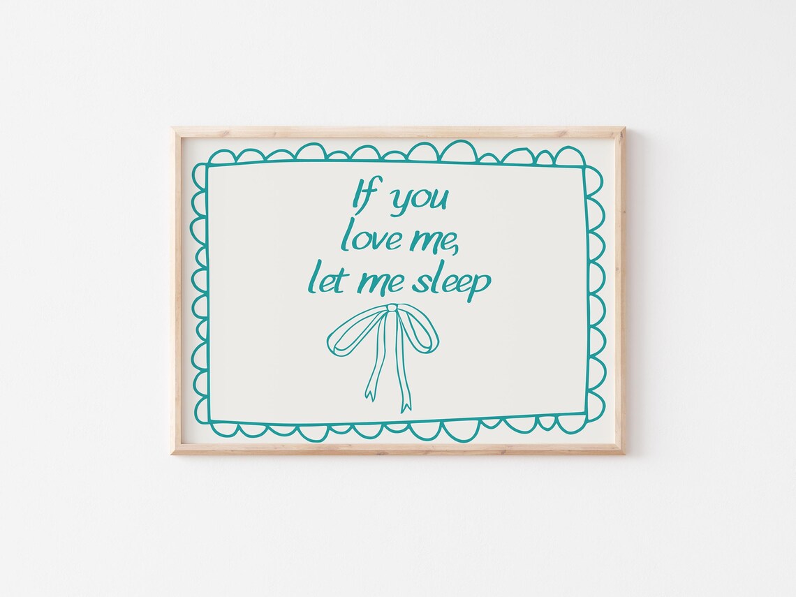 If You Love Me Let Me Sleep Teal Scalloped Bedroom Quote Wall Art - Image 3