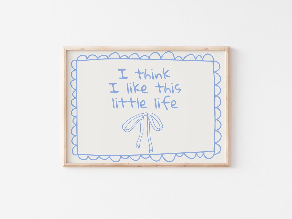 I Think I Like This Little Life Blue Bow Handwritten Quote Wall Art - Image 4