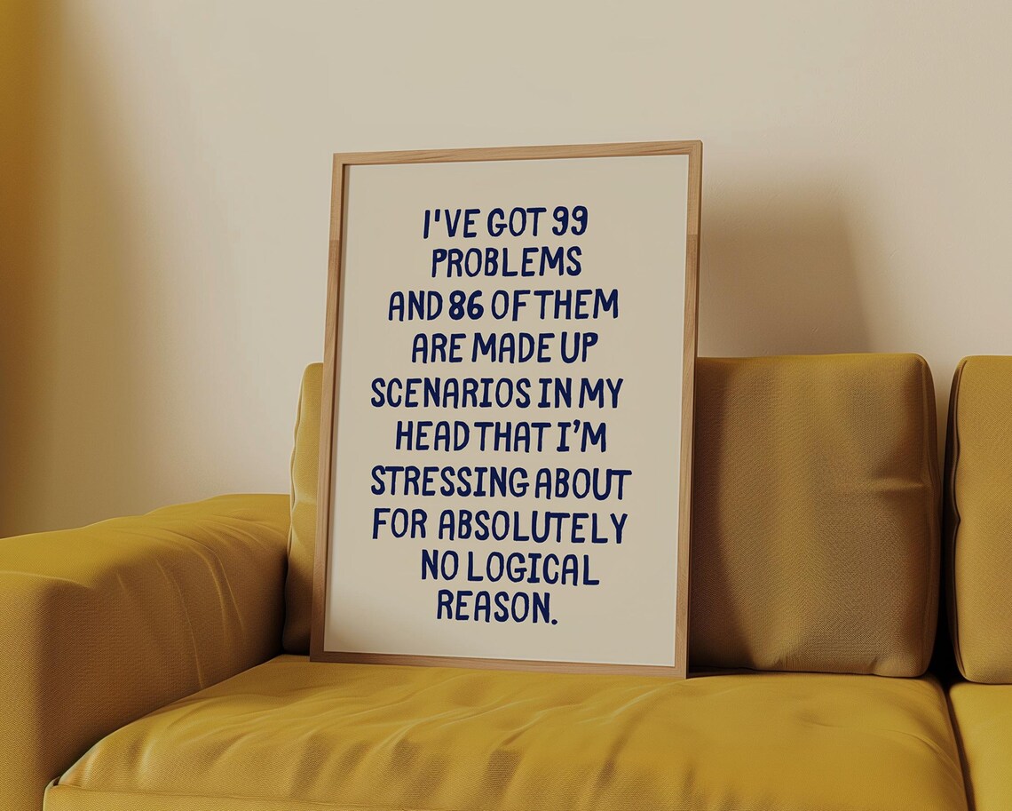 I've Got 99 Problems, Funny Mental Health Typography - Image 5