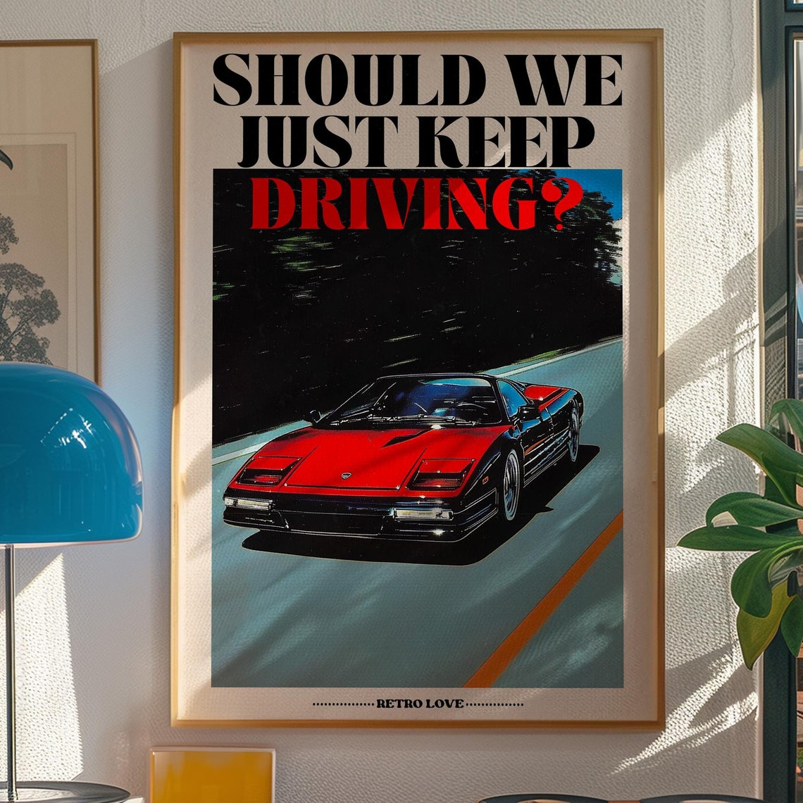 Should We Just Keep Driving Red Retro Sports Car Retro Love Poster