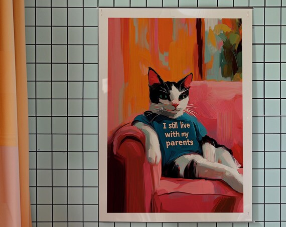 Funny Cat Wearing T-Shirt Still Lives With Parents Quote Art Poster