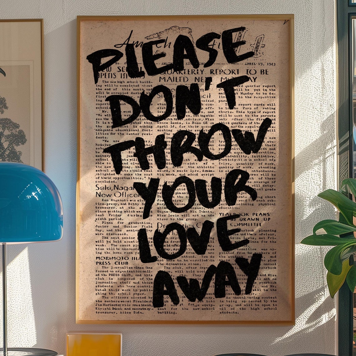 Please Dont Throw Your Love Away Newspaper Typography Wall Art