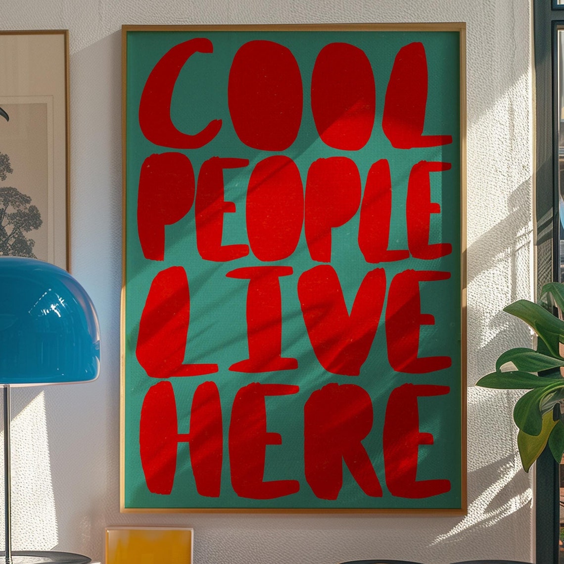 Cool People Live Here Bold Red Lettering on Teal Wall Poster