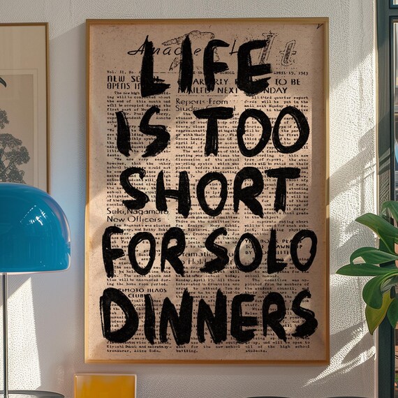 Life Is Too Short For Solo Dinners Vintage Newspaper Quote Poster