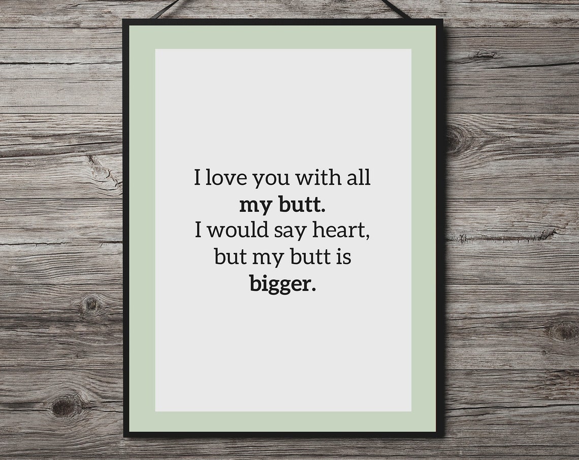 I Love You With All My Butt Funny Wall Art Minimalist Home Decor Funny Home Office Decor Dorm Room Decor - Image 3
