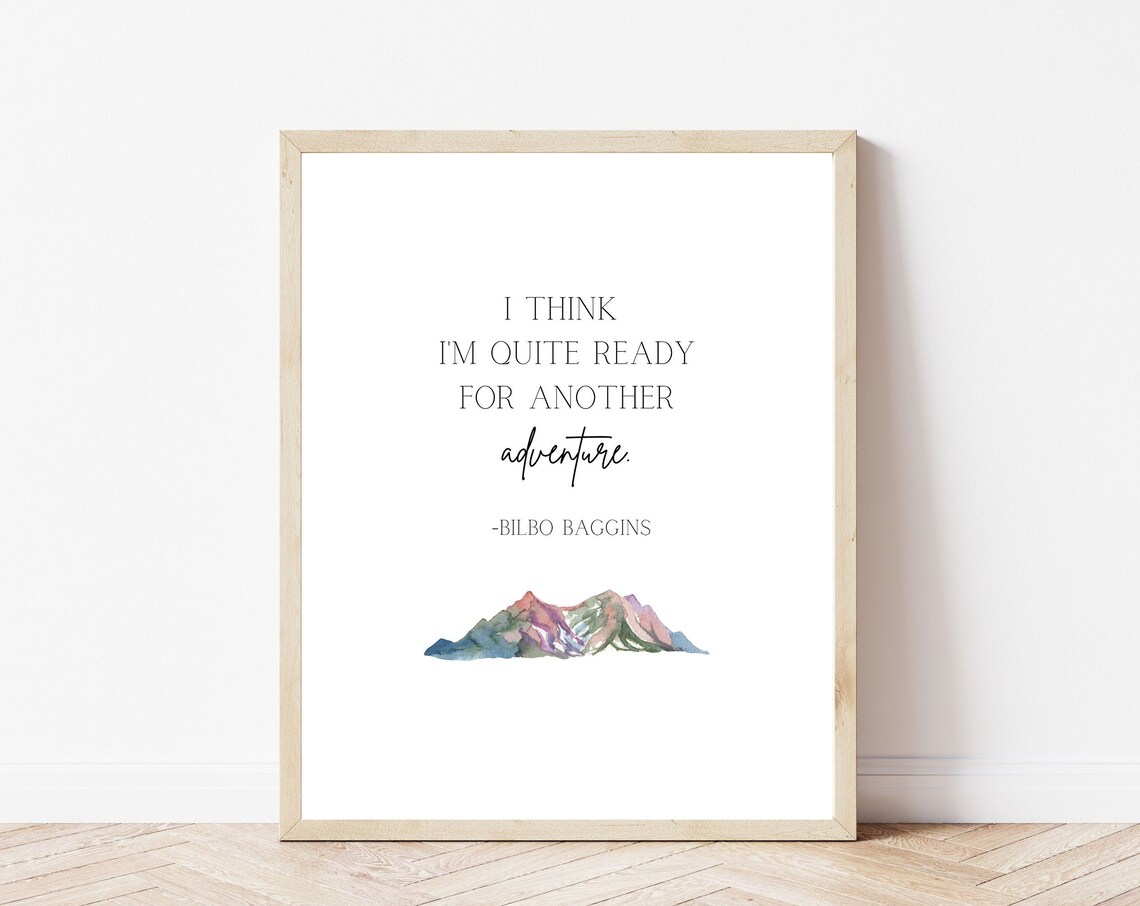 Bilbo Baggins Quote, Another Adventure Art Print