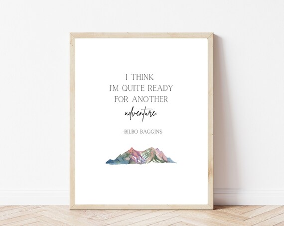 Bilbo Baggins Quote, Another Adventure Art Print