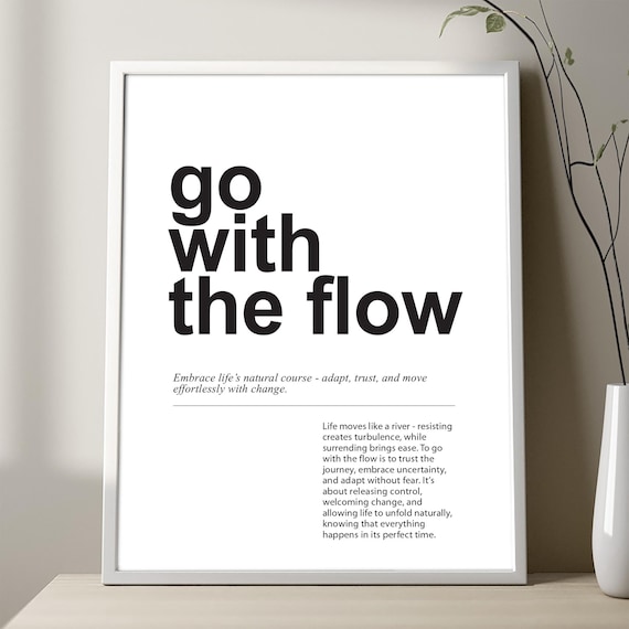 Go With The Flow Minimalist Typography Motivational Quote Poster