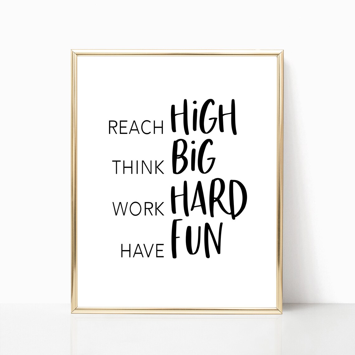 Reach High Think Big Work Hard Have Fun Motivational Quote Wall Art