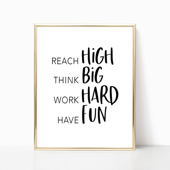 Reach High Think Big Work Hard Have Fun Motivational Quote Wall Art