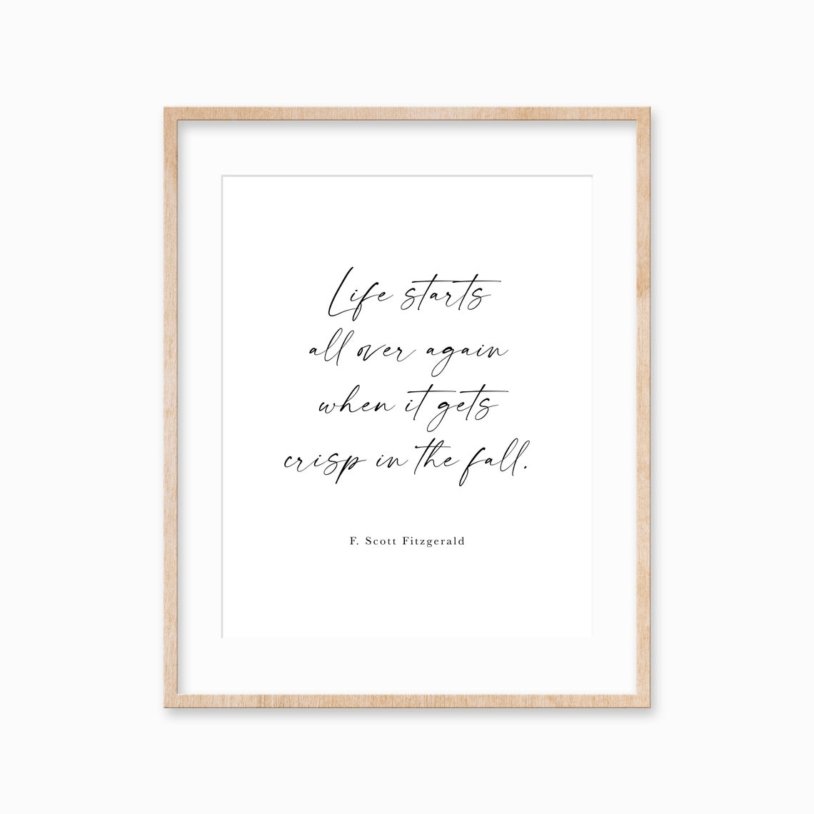 Life Starts All Over Again Crisp Fall F Scott Fitzgerald Quote Poster