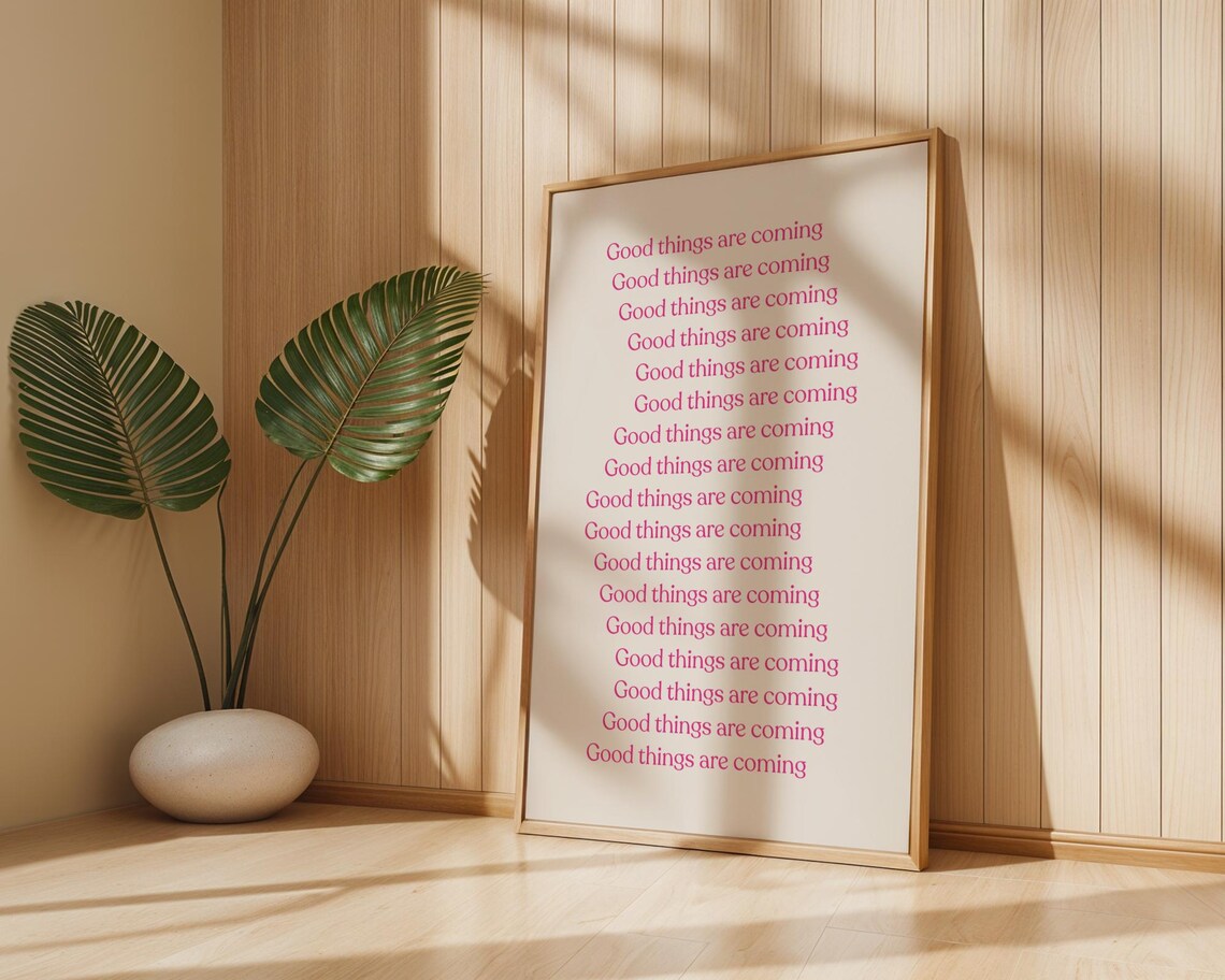 Good Things Are Coming Pink Typography Positive Affirmation Poster