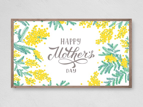 Happy Mothers Day Mimosa Art TV Art Print