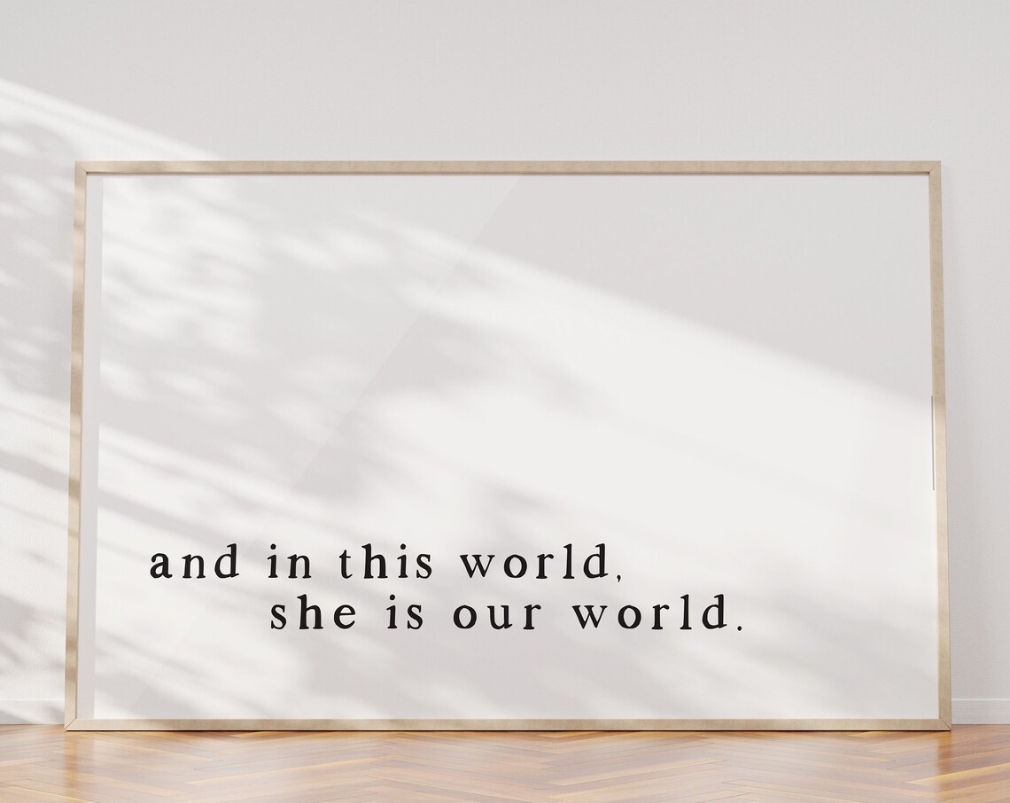 And in This World She Is Our World Baby Girl Nursery Quote Poster