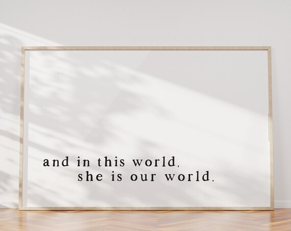 And in This World She Is Our World Baby Girl Nursery Quote Poster