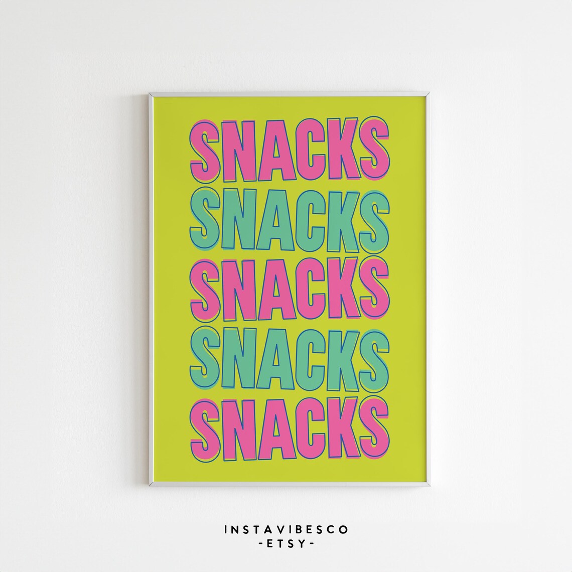 Snacks Snacks Snacks Positive Quote, Inspirational Decor