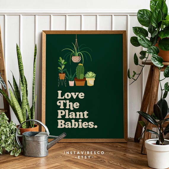 Love The Plant Babies Houseplant Illustrations Dark Green Quote Poster