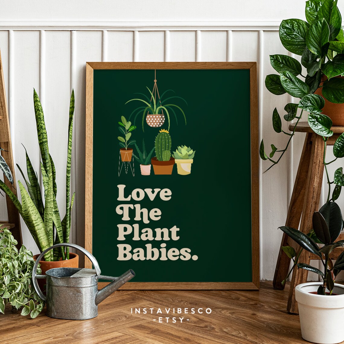 Love The Plant Babies Houseplant Illustrations Dark Green Quote Poster