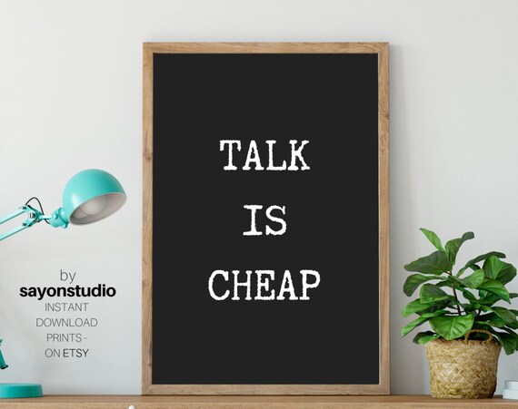 Talk Is Cheap White on Black Reverse Contrast Minimalist Office Poster