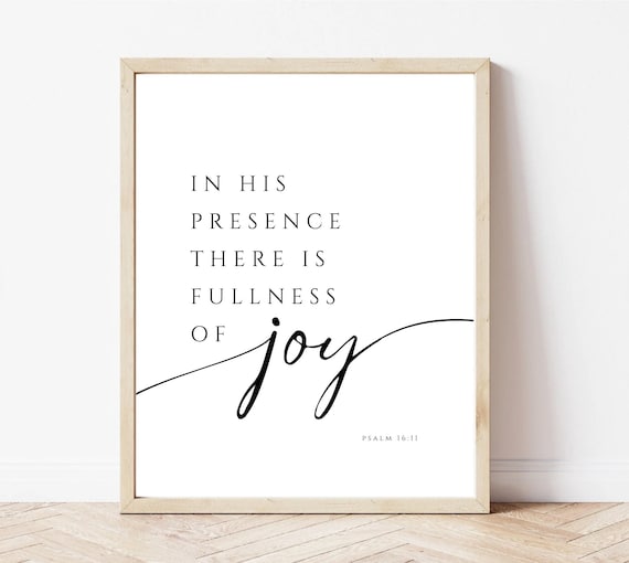 In His Presence Fullness Of Joy Psalm 16:11 Modern Christian Poster