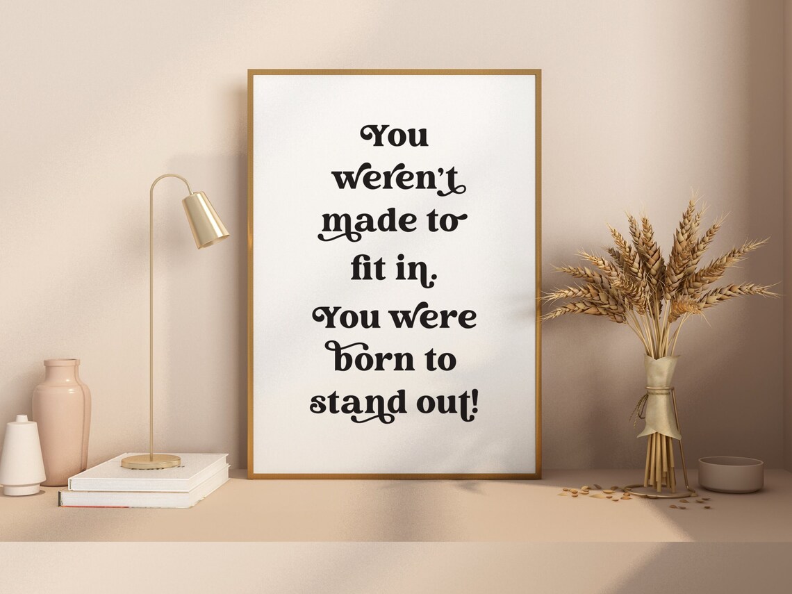 Stand Out Minimalist Inspirational Quote Poster - Image 4
