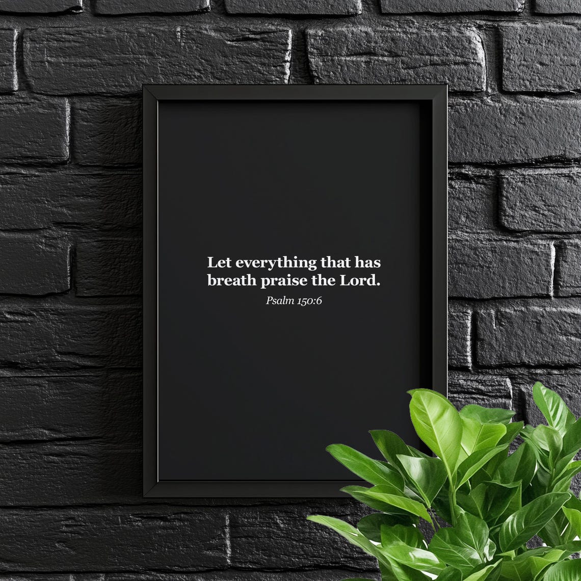 Let Everything That Has Breath Praise Psalm 150 Verse Poster