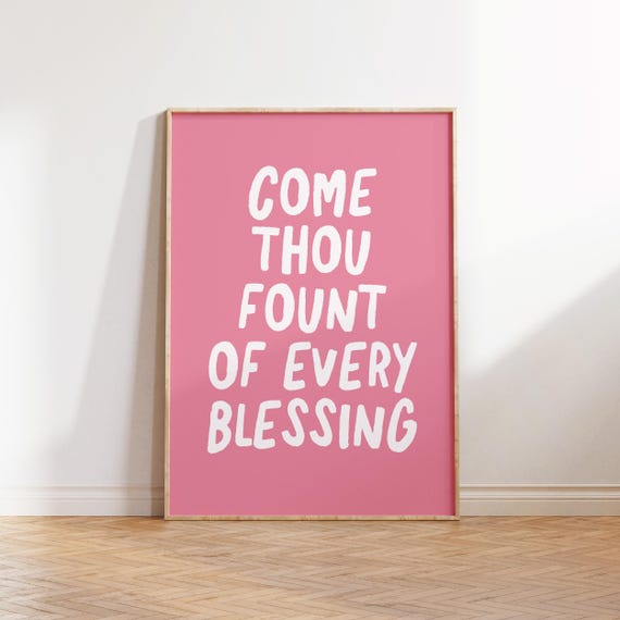 Come Thou Fount Christian Wall Art Bible Verse Wall Art Minimalist Christian Quote Inspirational Saying Motivational Wall Art