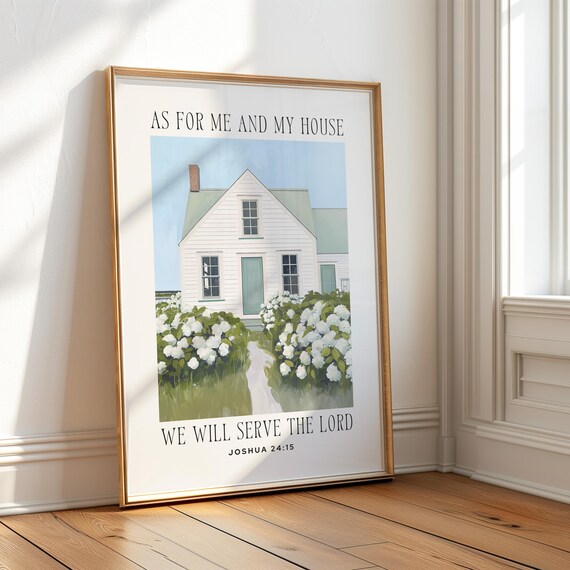 Joshua 24:15 As for Me and My House Cottage Hydrangea Faith Poster