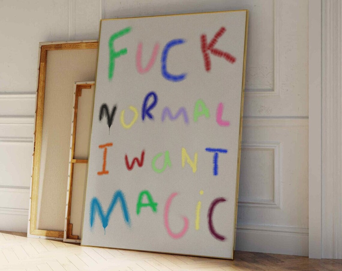 Fuck Normal I Want Magic Rainbow Spray Paint Bold Statement Poster - Image 4