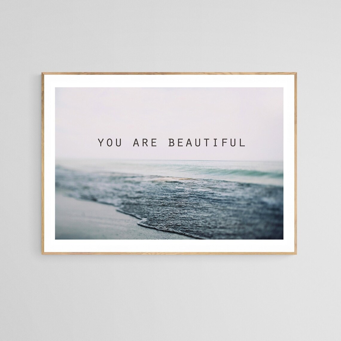 You Are Beautiful Motivational Ocean Photography