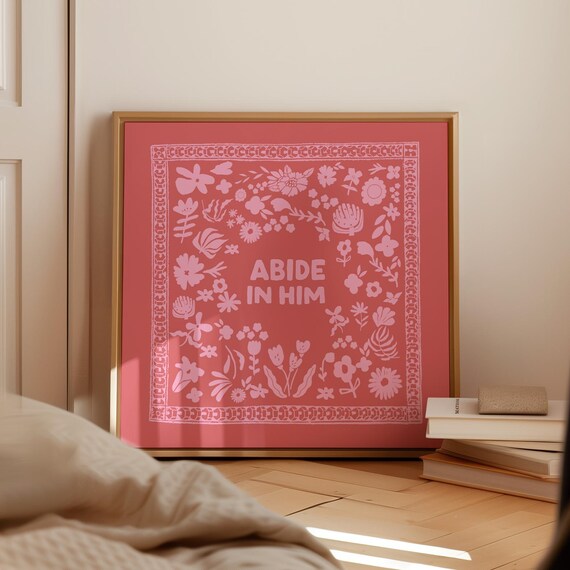 Abide In Him Coral Pink Floral Scripture Nursery Wall Poster